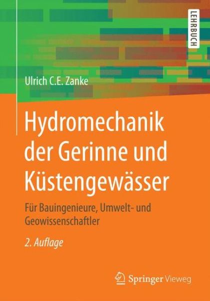 Cover for Ulrich C. E. Zanke · Hydromechanik der Gerinne und Kustengewasser: Fur Bauingenieure, Umwelt- und Geowissenschaftler (Paperback Book) [2. Aufl. 2026 edition] (2025)