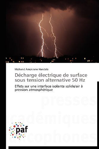 Cover for Mohand Amokrane Handala · Décharge Électrique De Surface Sous Tension Alternative 50 Hz: Effets Sur Une Interface Isolante Solide / Air À Pression Atmosphérique (Paperback Book) [French edition] (2018)