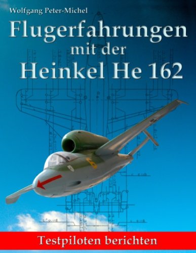 Cover for Wolfgang Peter-michel · Flugerfahrungen Mit Der Heinkel He 162 (Paperback Book) [German edition] (2011)