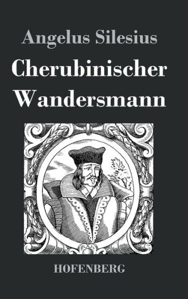 Cover for Angelus Silesius · Cherubinischer Wandersmann (Hardcover Book) (2016)