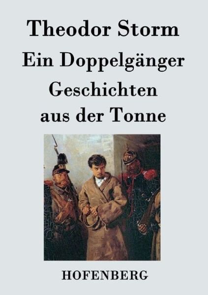 Cover for Theodor Storm · Ein Doppelganger / Geschichten Aus Der Tonne (Pocketbok) (2015)