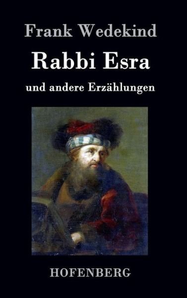 Cover for Frank Wedekind · Rabbi Esra (Hardcover Book) (2015)