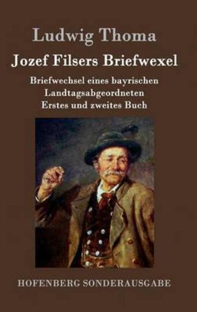 Cover for Ludwig Thoma · Jozef Filsers Briefwexel (Hardcover Book) (2015)