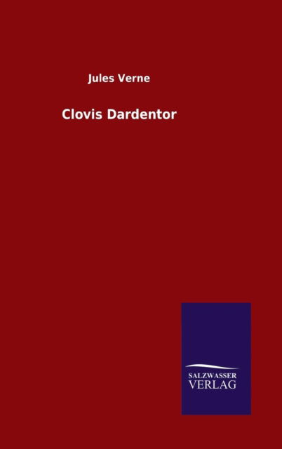 Cover for Verne · Clovis Dardentor (Book) (2016)