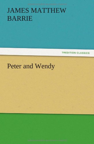 Cover for J. M. (James Matthew) Barrie · Peter and Wendy (Paperback Book) (2012)