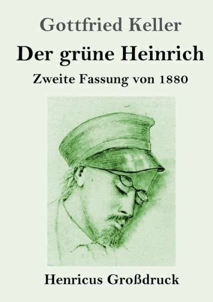 Cover for Gottfried Keller · Der grune Heinrich (Grossdruck) (Paperback Bog) (2019)