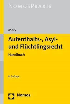 Cover for Reinhard Marx · Aufenthalts-, Asyl- und Flüchtlingsrecht (Book) (2023)