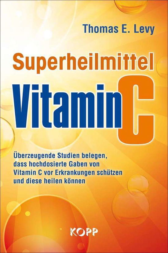 Cover for Thomas E. Levy · Superheilmittel Vitamin C (Hardcover Book) (2020)