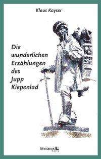 Cover for Kayser · Die wunderlichen Erzählungen des (Buch)