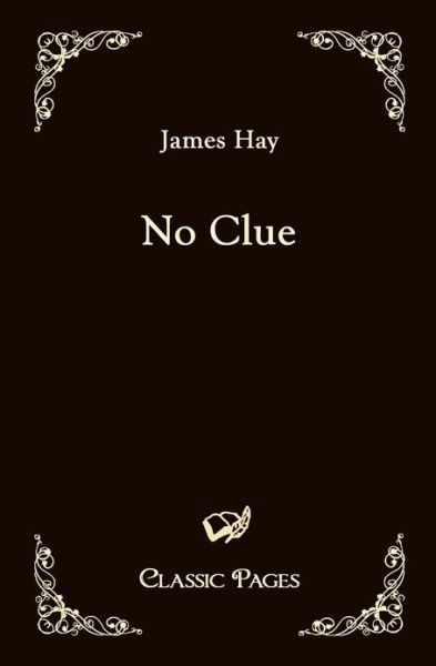 Cover for James Jr. Hay · No Clue (Paperback Book) (2010)