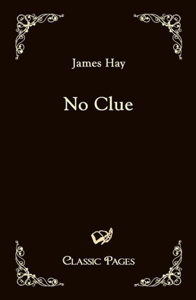 Cover for James Jr. Hay · No Clue (Paperback Bog) (2010)