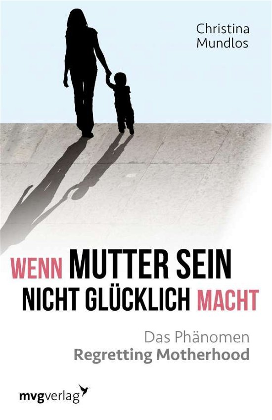 Cover for Mundlos · Wenn Mutter sein nicht glücklic (Buch)