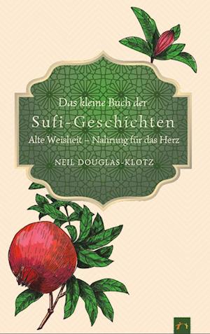 Cover for Neil Douglas-Klotz · Das kleine Buch der Sufi-Geschichten (Book) (2023)