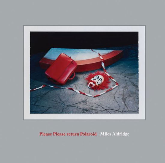 Cover for Miles Aldridge · Miles Aldridge: Please Please Return Polaroid (Hardcover Book) (2023)