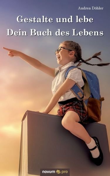 Cover for Döhler · Gestalte und lebe Dein Buch des (Buch) (2019)