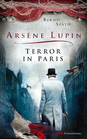 Bernd Späth · Arsène Lupin - Terror in Paris (Bog) (2024)