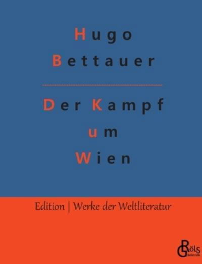 Cover for Hugo Bettauer · Der Kampf um Wien (Taschenbuch) (2022)