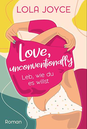 Cover for Lola Joyce · Love, unconventionally (Book) (2024)