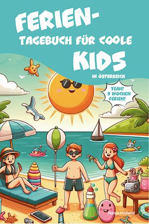 Cover for Nanja Holland · Ferientagebuch für coole Kids - für Reise, Urlaub und Ferien zu Hause (Book) (2024)