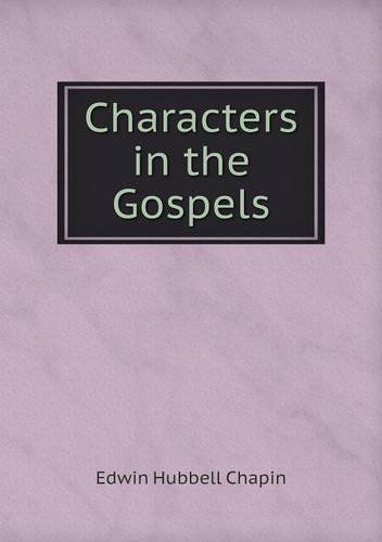 Cover for E.h. Chapin · Characters in the Gospels (Paperback Book) (2013)