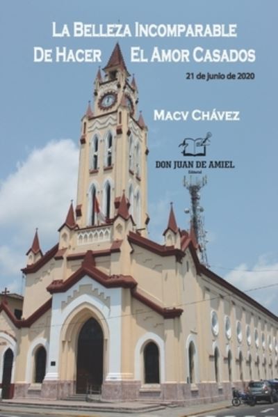 Cover for Macv Chávez · La Belleza Incomparable De Hacer El Amor Casados (Paperback Book) (2018)