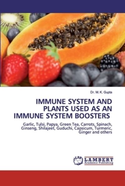 Immune System and Plants Used As - Gupta - Books -  - 9786202555487 - May 12, 2020