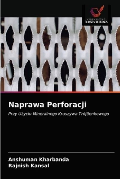 Cover for Anshuman Kharbanda · Naprawa Perforacji (Paperback Book) (2021)