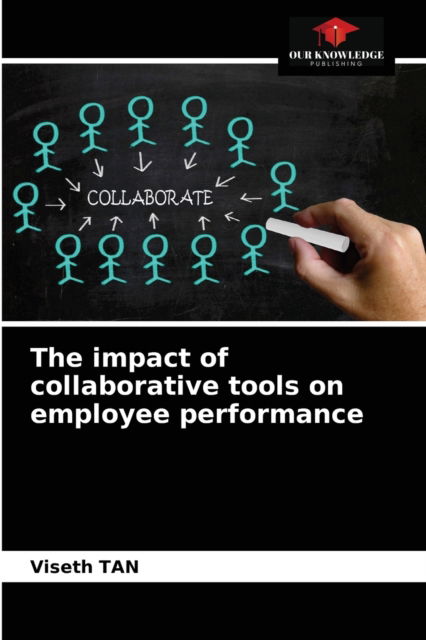 Cover for Viseth Tan · The impact of collaborative tools on employee performance (Paperback Book) (2021)
