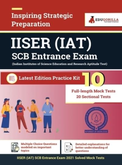 Cover for EduGorilla · IISER Aptitude Test (IAT) SCB Entrance Exam 2021 10 Mock Tests + 20 Sectional Tests (Paperback Book) (2020)