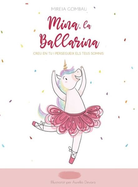 Cover for Mireia Gombau · Mina la Ballarina: Creu en tu i persegueix els teus somnis (Innbunden bok) (2021)