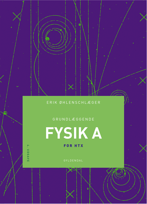 Cover for Erik Øhlenschlæger · Grundlæggende fysik: Grundlæggende fysik A (Sewn Spine Book) [4.º edición] (2020)