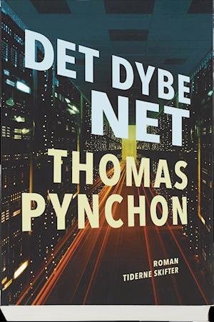 Cover for Thomas Pynchon · Det dybe net (Sewn Spine Book) [1e uitgave] (2015)