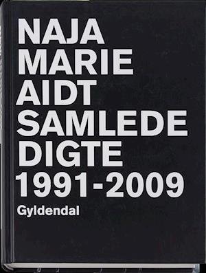 Cover for Naja Marie Aidt · Samlede digte 1991-2009 (Bound Book) [1. Painos] (2016)