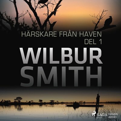 Cover for Wilbur Smith · Sviten om Courtneys: Härskare från haven. Del 1 (Lydbog (CD)) (2017)