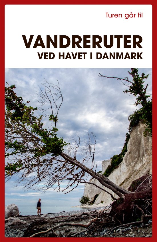 Cover for Gunhild Riske · Turen går til vandreruter ved havet i Danmark (N/A) [61. udgave] (2022)
