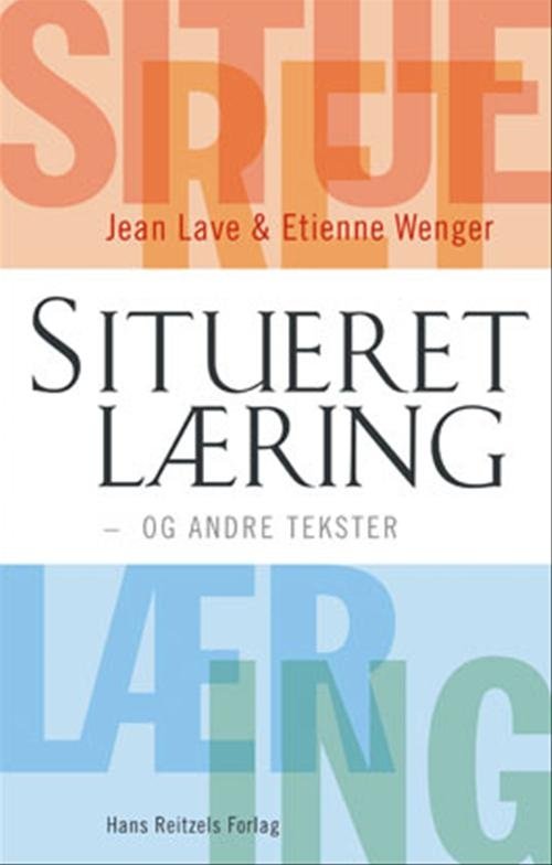 Cover for Jean Lave; Etienne Wenger · Situeret læring (Sewn Spine Book) [1. Painos] (2003)