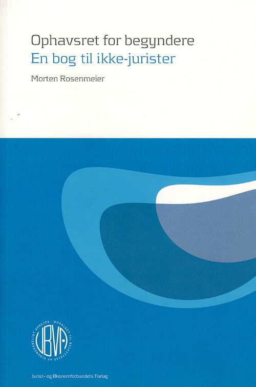 Cover for Morten Rosenmeier · Ophavsret for begyndere (Sewn Spine Book) [1st edition] (2007)