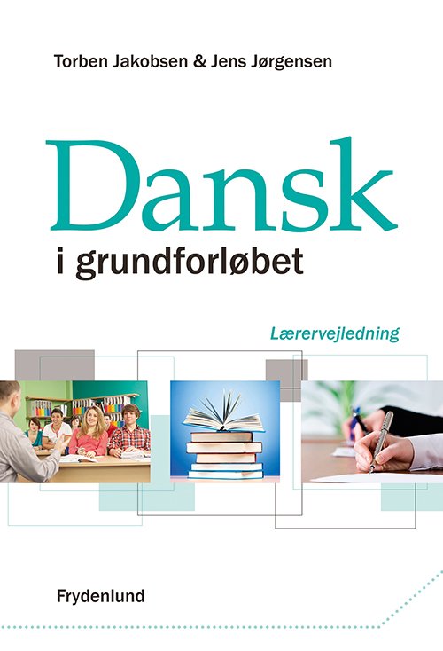 Cover for Torben Jakobsen &amp; Jens Jørgensen · Dansk i grundforløbet (Sewn Spine Book) [1er édition] (2013)