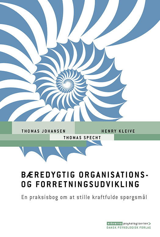 Thomas Johansen, Thomas Specht, Henry Kleive · Erhvervspsykologiserien: Bæredygtig organisations- og forretningsudvikling (Sewn Spine Book) [1º edição] (2019)