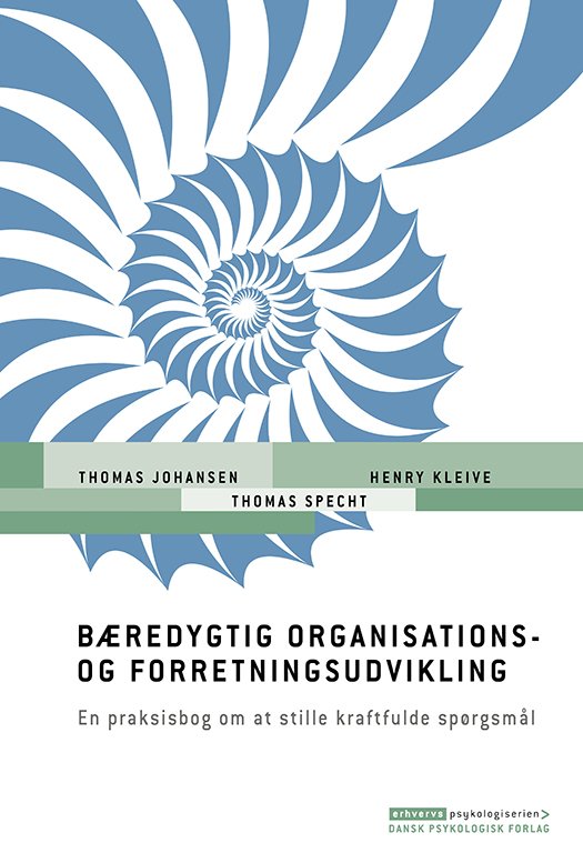 Cover for Thomas Johansen, Thomas Specht, Henry Kleive · Erhvervspsykologiserien: Bæredygtig organisations- og forretningsudvikling (Poketbok) [1:a utgåva] (2019)