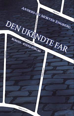 Cover for Anders Engberg og Morten Engberg · Den ukendte far (Sewn Spine Book) [1. wydanie] (2023)