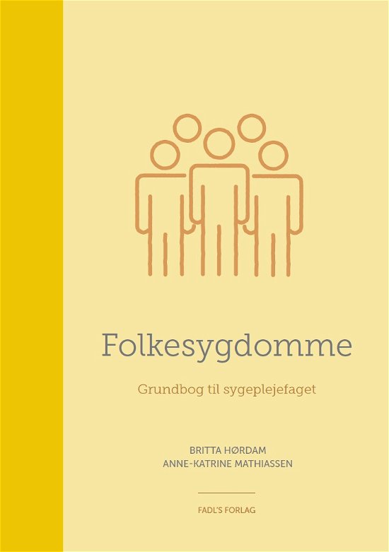 Cover for Anne-Katrine Mathiassen &amp; Britta Hørdam (red.) · Folkesygdomme (Hardcover Book) [1st edition] (2020)