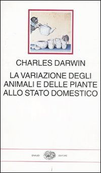 Cover for Charles Darwin · La Variazione Degli Animali E Delle Piante Allo Stato Domestico (Bog)