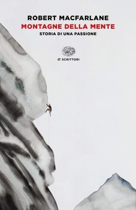 Cover for Robert Macfarlane · Montagne Della Mente. Storia Di Una Passione (Bog)