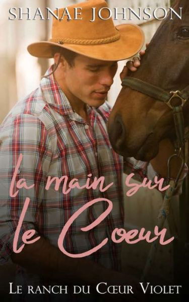 Cover for Shanae Johnson · La main sur le coeur (Pocketbok) (2021)