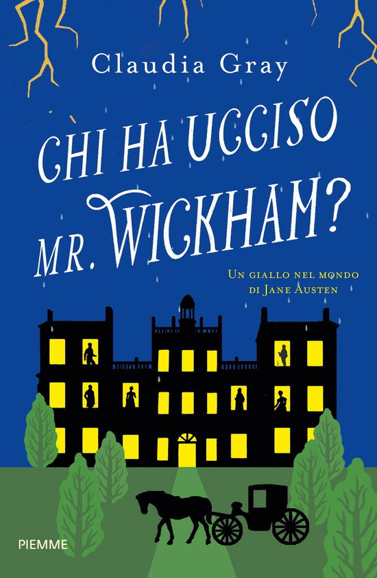 Chi Ha Ucciso Il Mr. Wickham? Un Giallo Nel Mondo Di Jane Austen - Claudia Gray - Libros -  - 9788856686487 - 