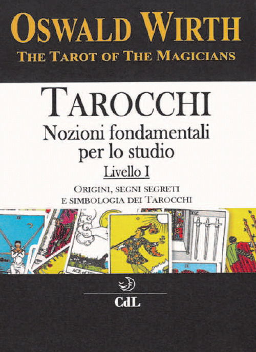 Cover for Oswald Wirth · Tarocchi. Nozioni Fondamentali Per Lo Studio #01 (Book)