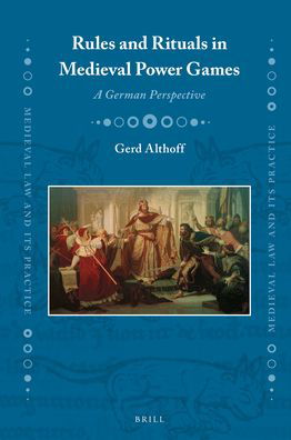 Cover for Gerd Althoff · Rules and Rituals in Medieval Power Games (Hardcover Book) (2019)