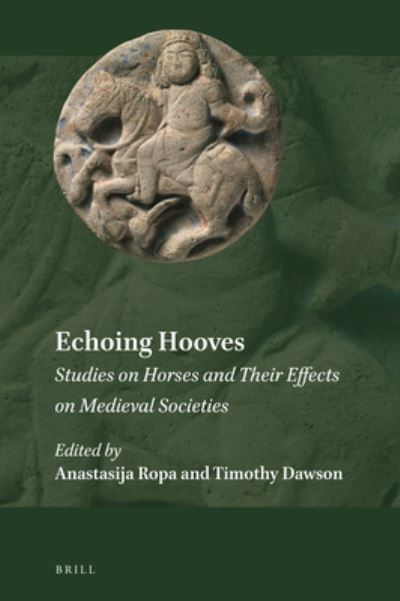 Cover for Brill · Echoing Hooves: Studies on Horses and Their Effects on Medieval Societies (Hardcover Book) (2022)