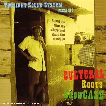 Cultural Roots Showcase - Twilight Sound System - Musiikki - M REC - 9789077215487 - perjantai 22. kesäkuuta 2007